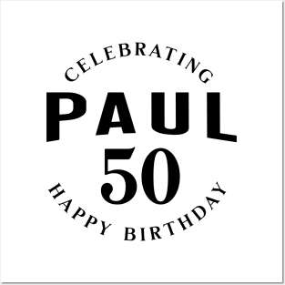 Celebrating Paul Happy 50th Birthday Posters and Art